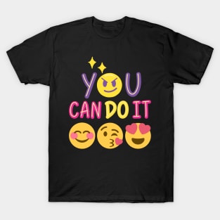 YOU CAN DO IT T-Shirt